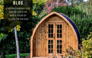Understanding the Importance of Insulation in Outdoor Saunas
